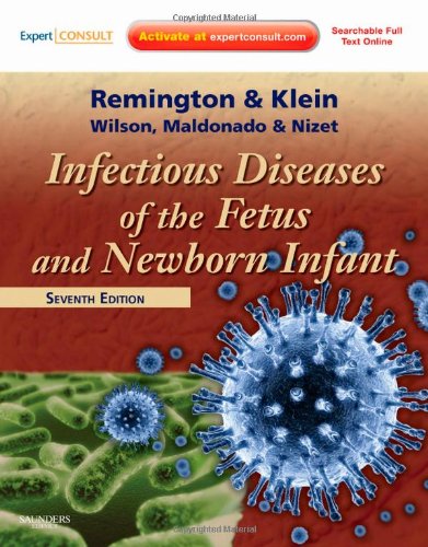Infectious Diseases Of The Fetus And Newborn Expert Consult Online And Print Infectious Diseases Of The Fetus And Newborn Infant 7 Ed 7th Edition Jack S Remington Md
