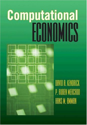 Computational Economics David A Kendrick P Ruben Mercado Hans M Amman