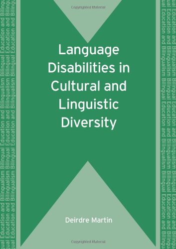 Language Disabilities In Cultural And Linguistic Diversity Bilingual Education And Bilingualism Deirdre Martin