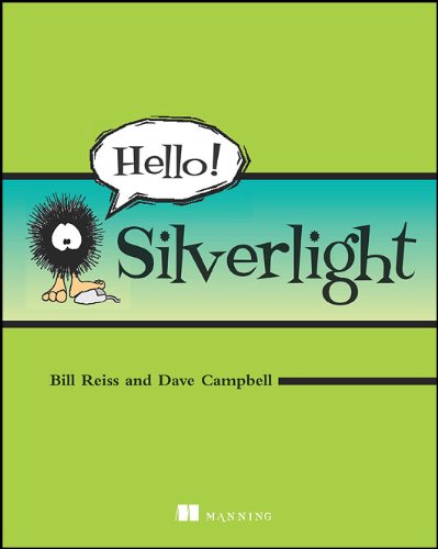 Hello Silverlight 1st Edition by Bill Reiss, Dave Campbell ISBN 1933988533 9781933988535