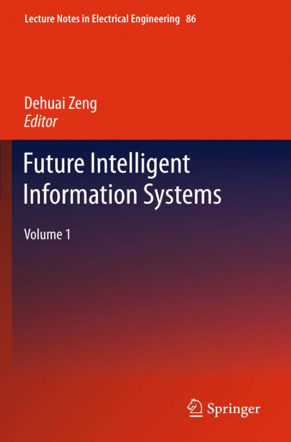 Future Intelligent Information Systems 1st Edition Wang Wencheng