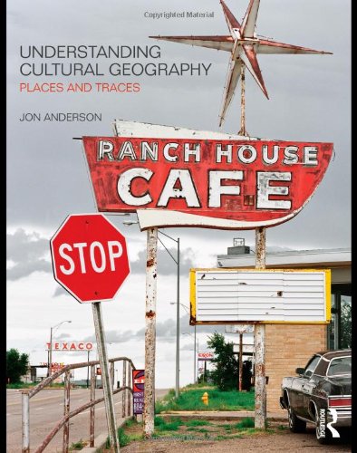 Understanding Cultural Geography Places And Traces 1st Edition Jon Anderson