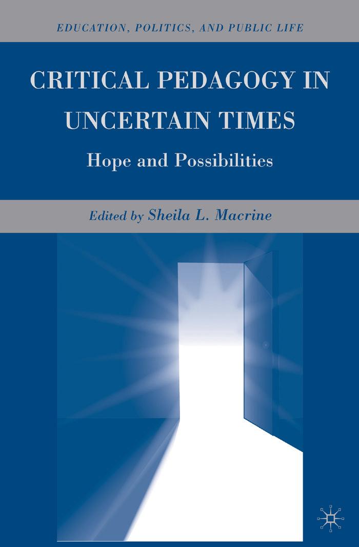 Critical Pedagogy In Uncertain Times Hope And Possibilities Sheila L Macrine