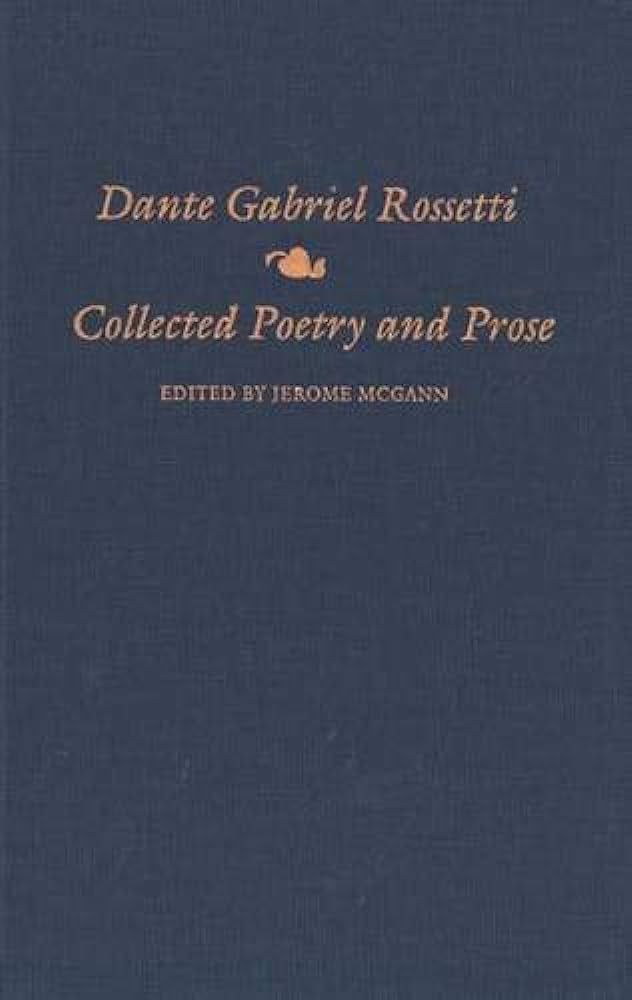 Collected Poetry And Prose First Edition Dante Gabriel Rossetti