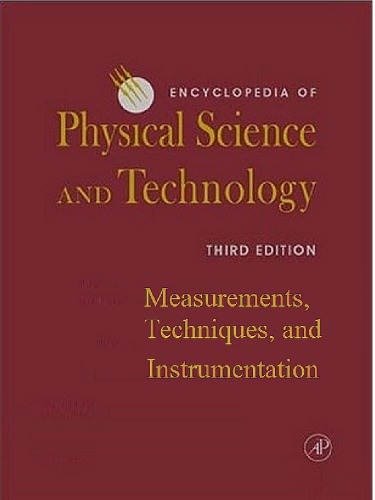 Encyclopedia Of Physical Science And Technology 3e Measurements Techniques And Instrumentation Robert Allen Meyers