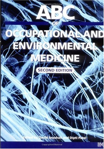 Abc Of Occupational And Environmental Medicine Abc Series 2nd Edition David Snashall
