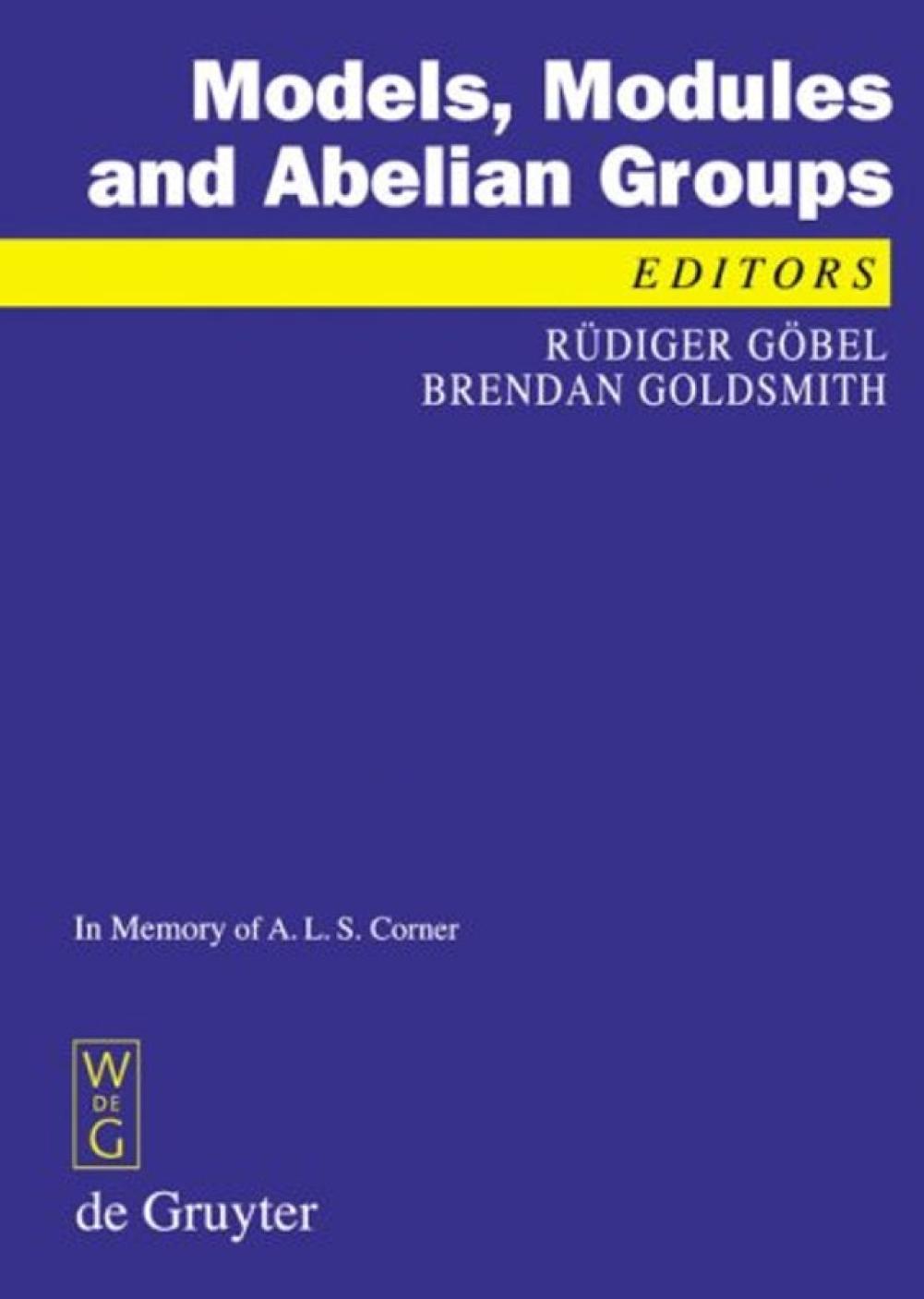 Models Modules And Abelian Groups In Memory Of A L S Corner Rdiger Gbel