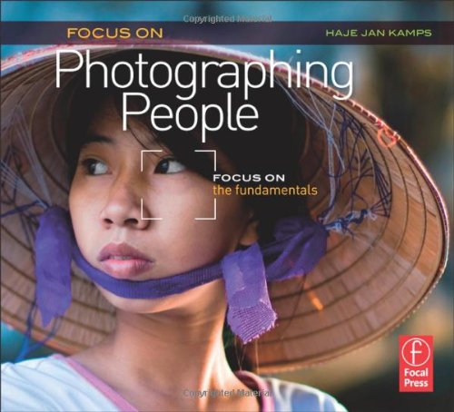 Focus On Photographing People Focus On The Fundamentals 1st Edition Haje Jan Kamps