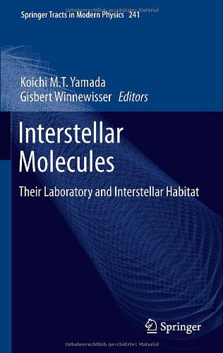 Interstellar Molecules Their Laboratory And Interstellar Habitat 1st Edition Koichi M T Yamada