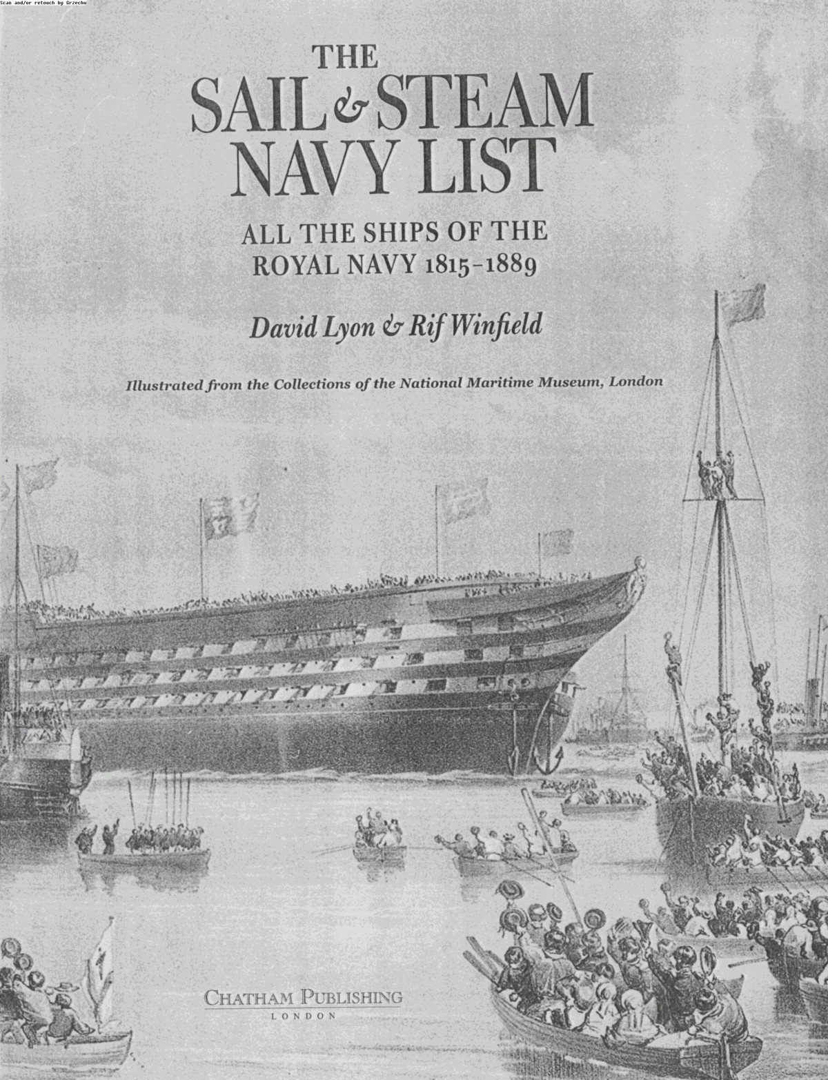 The Sail And Steam Navy List All The Ships Of The Royal Navy 18151889 David Lyon