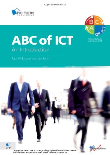 Abc Of Ict An Introduction To The Attitude Behavior And Culture Of Ict Bernan