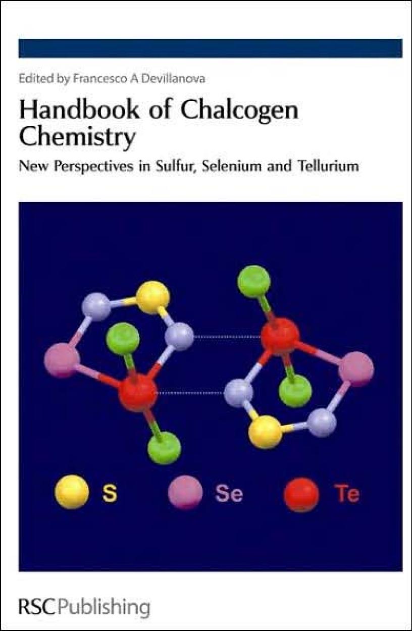 Handbook Of Chalcogen Chemistry New Perspectives In Sulfur Selenium And Tellurium 1st Edition Francesco A Devillanova