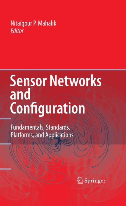 Sensor Networks And Configuration Fundamentals Standards Platforms And Applications 1st Edition Nitaigour P Mahalik