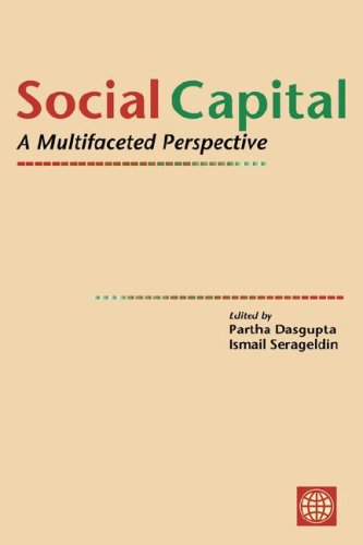 Social Capital: A Multifaceted Perspective Ismail Serageldin