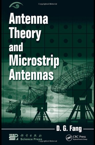 Antenna Theory And Microstrip Antennas 1st Edition D G Fang