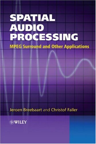 Spatial Audio Processing Mpeg Surround And Other Applications 1st Edition Jeroen Breebaart