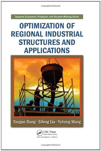 Optimization Of Regional Industrial Structures And Applications Systems Evaluation Prediction And Decisionmaking 1st Edition Yaoguo Dang
