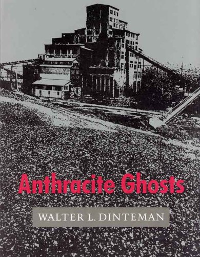 Anthracite Ghosts Walter Dinteman
