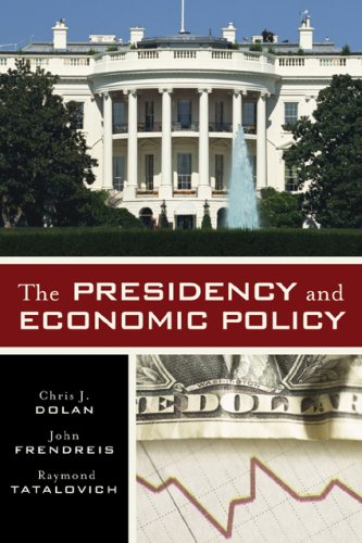 The Presidency And Economic Policy Chris J Dolan John Frendreis