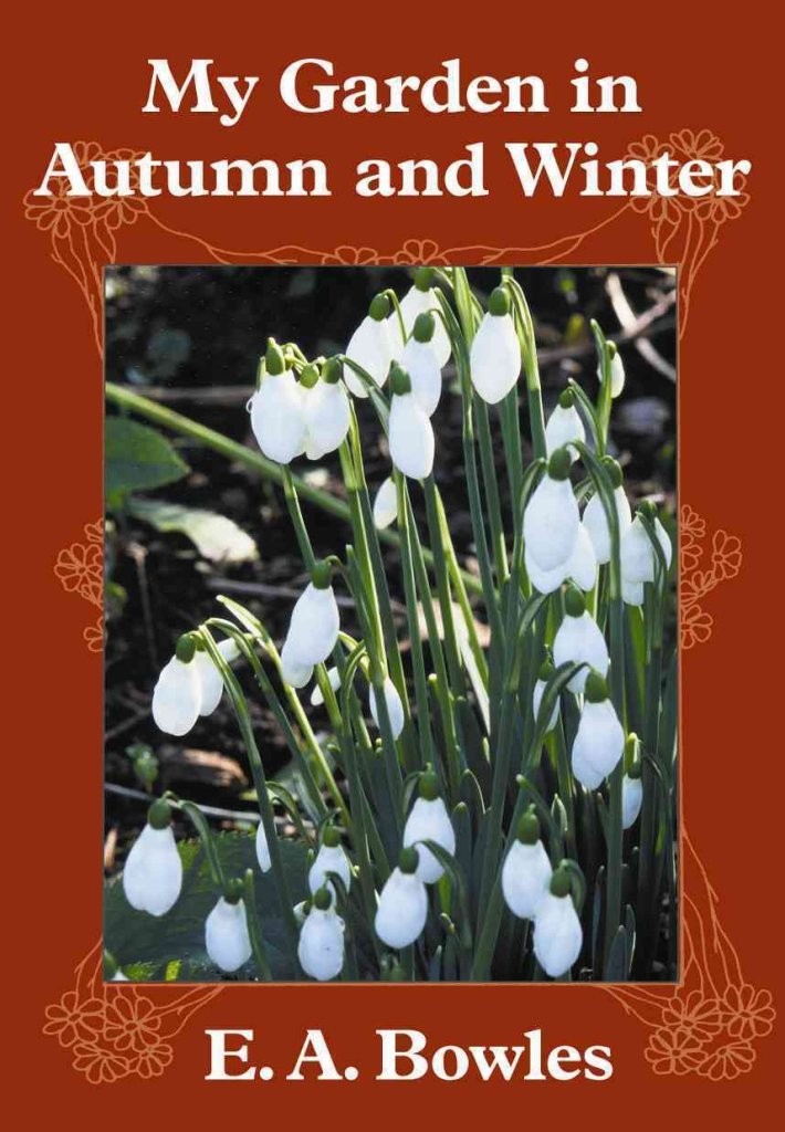 My Garden In Autumn And Winter My Garden Series 2nd Edition E A Bowles