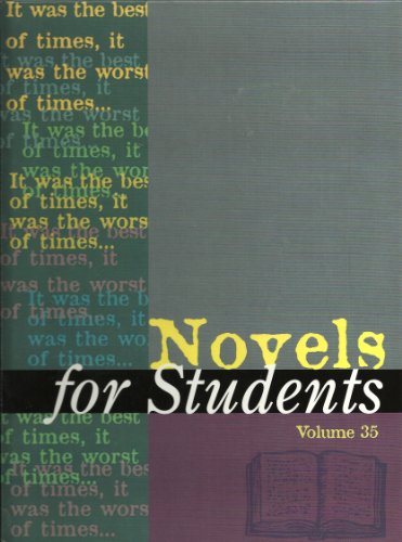 Novels For Students Presenting Analysis Context And Criticism On Commonly Studied Novels Volume 35 Sara Constantakis Editor