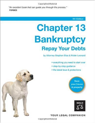 Chapter 13 Bankruptcy Repay Your Debts 8th Edition Eighth Edition Stephen Elias