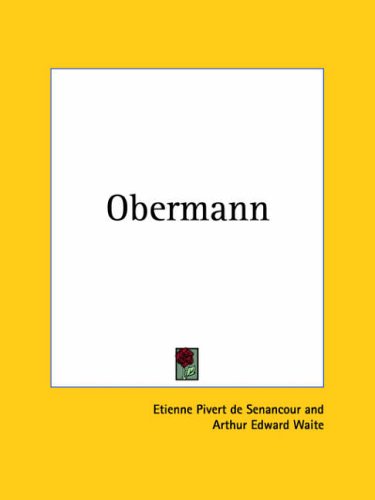 Obermann Etienne Pivert De Senancour J Anthony Barnes Arthur Edward Waite