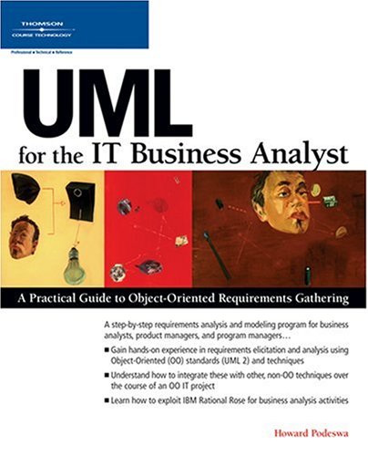 Uml For The It Business Analyst A Practical Guide To Objectoriented Requirements Gathering 1st Edition Howard Podeswa