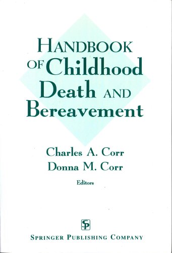 Handbook Of Childhood Death And Bereavement Phd Charles Corr Phd Ct