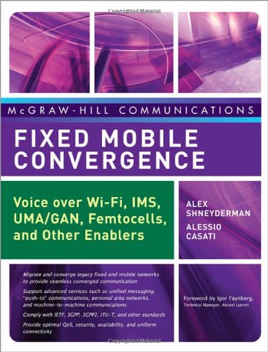 Fixed Mobile Convergence Mcgrawhill Communications Series 1st Edition Alex Shneyderman