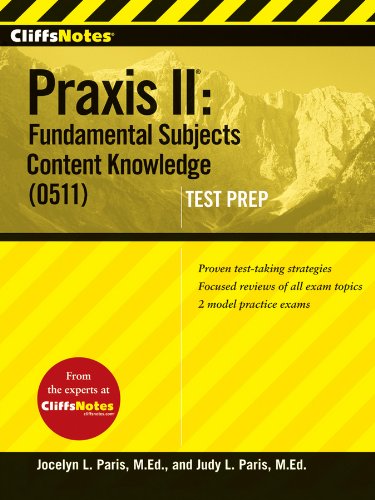 Cliffsnotes Praxis Ii Fundamental Subjects Content Knowledge 0511 Test Prep 1st Edition Jocelyn L Paris