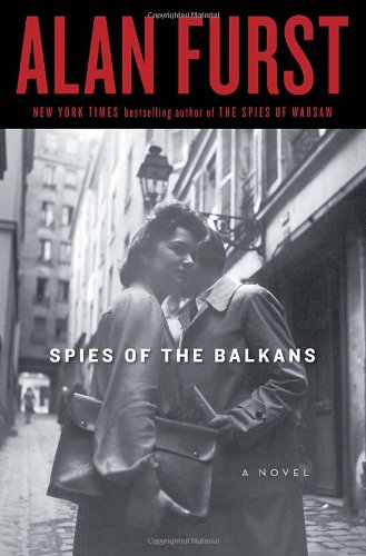 Spies Of The Balkans Alan Furst