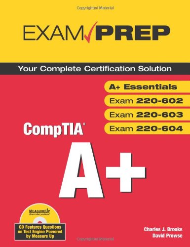 Comptia A Exam Prep Exams A Essentials 220602 220603 220604 Exam Prep 1 Papcom Charles J Brooks