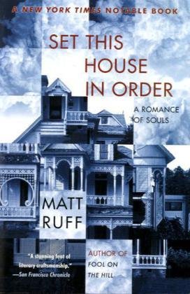 Set This House In Order A Romance Of Souls Matt Ruff