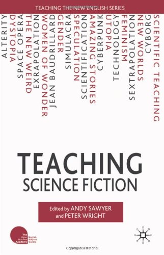 Teaching Science Fiction Teaching The New English 1st Edition Peter Wright