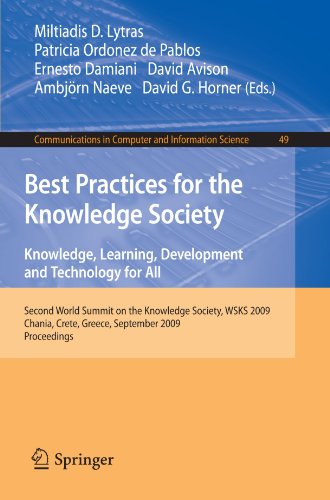 Best Practices For The Knowledge Society Knowledge Learning Development And Technology For All Second World Summit On The Knowledge Society Wsks 2009 Chania Crete Greece September 1618 2009 Proceedings 1st Edition Maria A Perifanou Auth