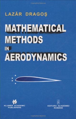 Mathematical Methods In Aerodynamics 1st Edition Lazăr Dragoş