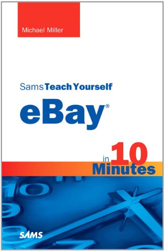 Sams Teach Yourself Ebay In 10 Minutes Sams Teach Yourself Minutes 1st Edition Michael Miller