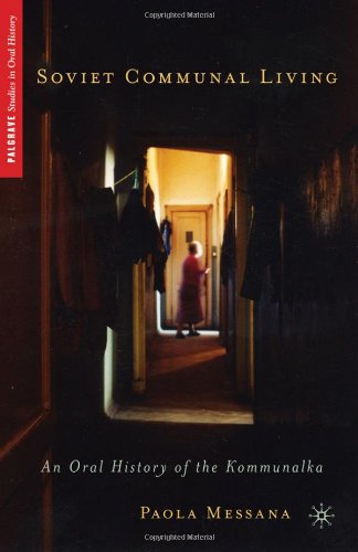 Soviet Communal Living An Oral History Paola Messana