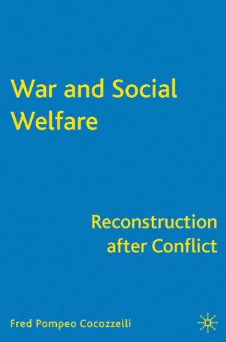 War And Social Welfare Reconstruction After Conflict Fred Pompeo Cocozzelli