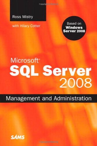 Microsoft Sql Server 2008 Management And Administration 1st Edition Ross Mistry