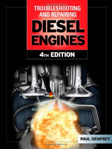 Troubleshooting And Repair Of Diesel Engines Fourth Edition 4th Edition Paul Dempsey