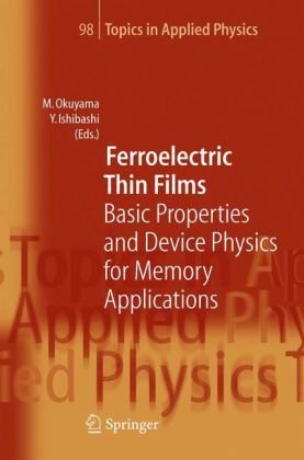 Ferroelectric Thin Films Basic Properties And Device Physics For Memory Applications 1st Edition Yoshihiro Ishibashi Auth