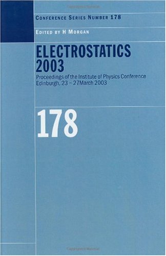 Electrostatics 2003 Institute Of Physics Conference Series 1st Edition Morgan