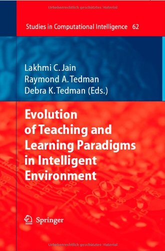 Evolution Of Teaching And Learning Paradigms In Intelligent Environment 1st Edition Raymond A Tedman