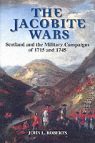 The Jacobite Wars John L Roberts