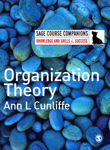Organization Theory Sage Course Companions Professor Ann L Cunliffe