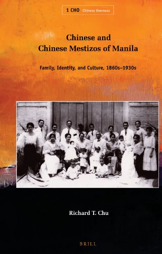 Chinese And Chinese Mestizos Of Manila Chinese Overseas Richard T Chu