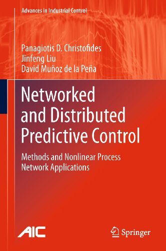 Networked And Distributed Predictive Control Methods And Nonlinear Process Network Applications 1st Edition Panagiotis D Christofides