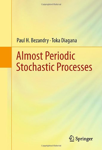 Almost Periodic Stochastic Processes 1st Edition Paul H Bezandry